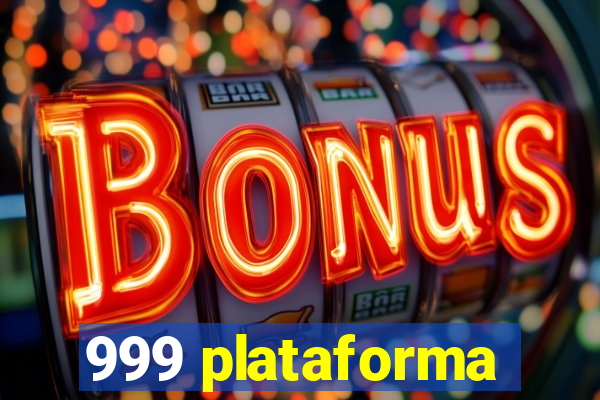 999 plataforma